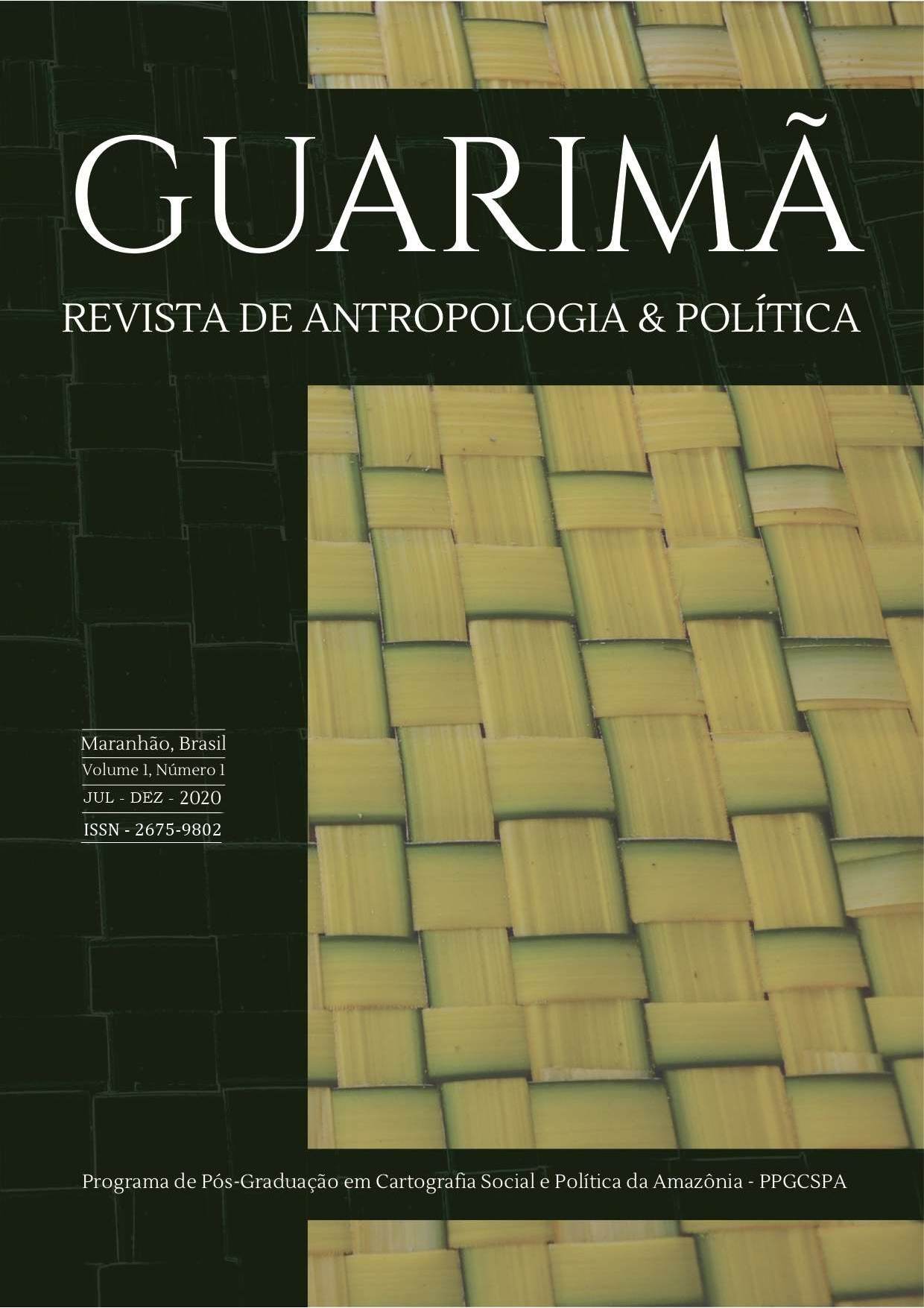 					Visualizar v. 1 n. 1 (2020): GUARIMÃ – REVISTA DE ANTROPOLOGIA & POLÍTICA
				
